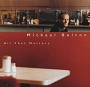 Michael Bolton All That Matters Формат: Audio CD (Jewel Case) Дистрибьюторы: Columbia, SONY BMG Russia Лицензионные товары Характеристики аудионосителей 2007 г Альбом: Импортное издание инфо 7117f.