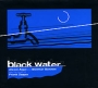 Black Water Alexei Aigui And Dietmar Bonnen Play The Music Of Frank Zappa Формат: Audio CD (DigiPack) Дистрибьютор: SoLyd Records Лицензионные товары Характеристики аудионосителей 2003 г Альбом инфо 8530f.