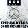 KGB Band The Beatles on the Russian Fields Формат: Audio CD Дистрибьютор: Союз Лицензионные товары Характеристики аудионосителей Не указан инфо 9111f.