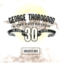 George Thorogood & The Destroyers Greatest Hits 30 Years Of Rock Торогуд George Thorogood "The Destroyers" инфо 9220f.