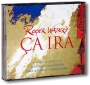 Roger Waters Ca Ira (2 CD) Формат: 2 Audio CD (Box Set) Дистрибьютор: Sony Classical Лицензионные товары Характеристики аудионосителей 2005 г Сборник: Импортное издание инфо 10117f.