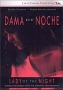 Dama de Noche (Lady of the Night) Формат: DVD (NTSC) (Keep case) Дистрибьютор: Ventura Региональный код: 1 Субтитры: Английский Звуковые дорожки: Испанский Dolby Digital Stereo Формат инфо 13207h.