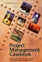 Project Management Casebook Издательство: Project Management Institute, 1998 г Мягкая обложка, 626 стр ISBN 1880410451 Язык: Английский инфо 13482h.