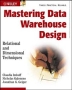 Mastering Data Warehouse Design: Relational and Dimensional Techniques Издательство: Wiley, 2003 г Мягкая обложка, 456 стр ISBN 0471324213 инфо 13594h.