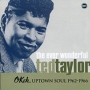 Ted Taylor The Ever Wonderful: Okeh Uptown Soul 1962-1966 Формат: Audio CD (Jewel Case) Дистрибьюторы: Концерн "Группа Союз", Cherry Red Records Европейский Союз Лицензионные товары инфо 2225i.