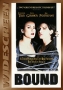 Bound Формат: DVD (NTSC) (Keep case) Дистрибьютор: Republic Pictures Региональный код: 1 Количество слоев: DVD-9 (2 слоя) Субтитры: Испанский Звуковые дорожки: Английский Dolby Digital 2 0 Французский инфо 5710i.